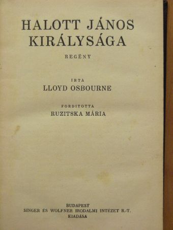 Lloyd Osbourne - Halott János királysága [antikvár]