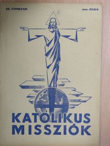 Cser László S. J. - Katolikus Missziók 1944. július [antikvár]