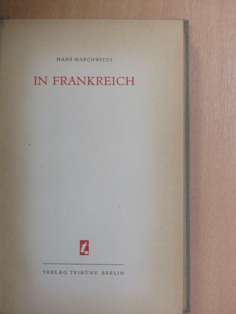 Hans Marchwitza - In Frankreich [antikvár]
