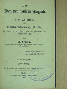 A. Leguay - Der Weg zur wahren Tugend (gótbetűs) [antikvár]