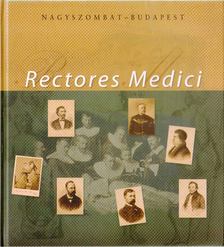 Monos Emil (szerk.) - Rectores Medici [antikvár]