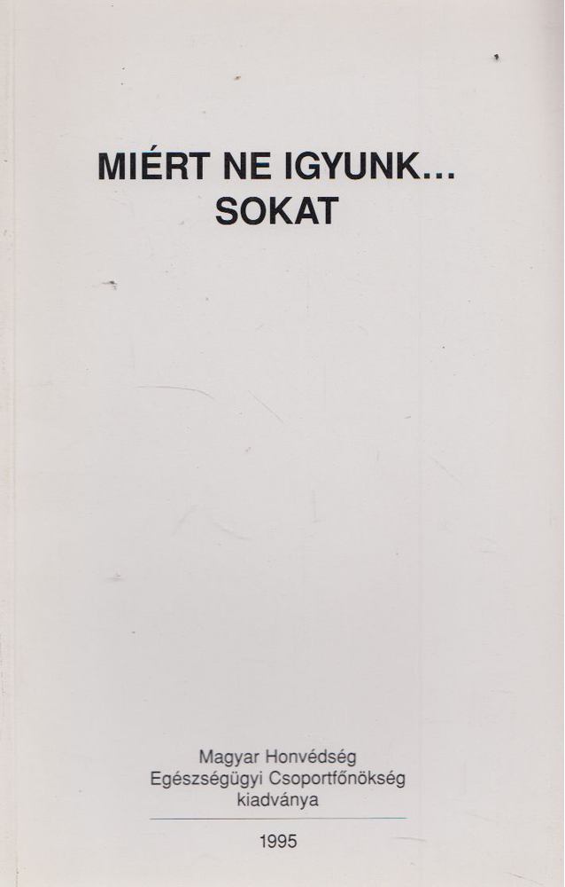 TAKÁCH GÁSPÁR DR. - Miért ne igyunk... sokat [antikvár]