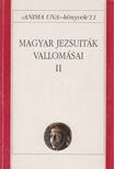 Szabó Ferenc SJ szerk. - Magyar jezsuiták vallomásai II. [antikvár]