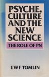 Ewf Tomlin - Psyche, Culture and the New Science [antikvár]