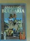 Amazing Bulgaria [antikvár]