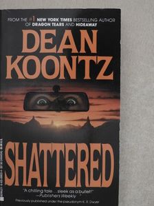 Dean Koontz - Shattered [antikvár]