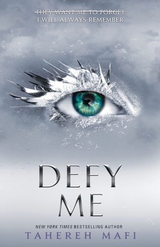 Tahereh Mafi - Defy ​Me (Shatter Me 5.)