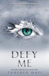 Tahereh Mafi - Defy ​Me (Shatter Me 5.)