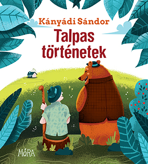 Kányádi Sándor - Talpas történetek