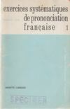 Monique Léon - Exercises systématiques de pronunciation francais 1 [antikvár]