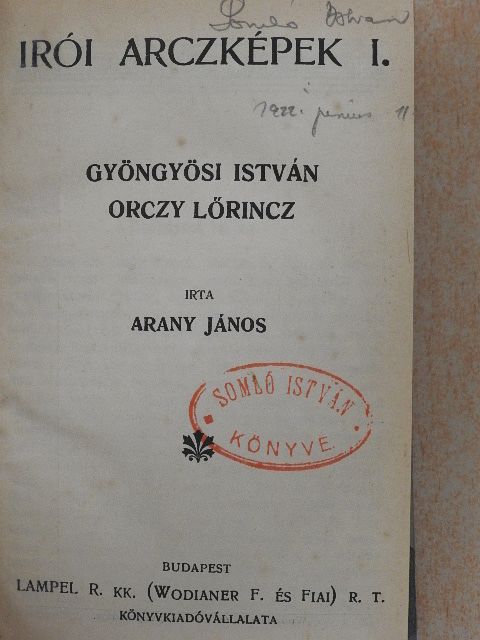 Arany János - Irói arczképek I-V./Dante/Szemelvények a kódexek irodalmából I-II. [antikvár]