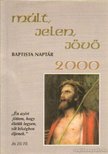 Marosi Nagy Lajos - Múlt, Jelen, Jövő Baptista Naptár 2000 [antikvár]