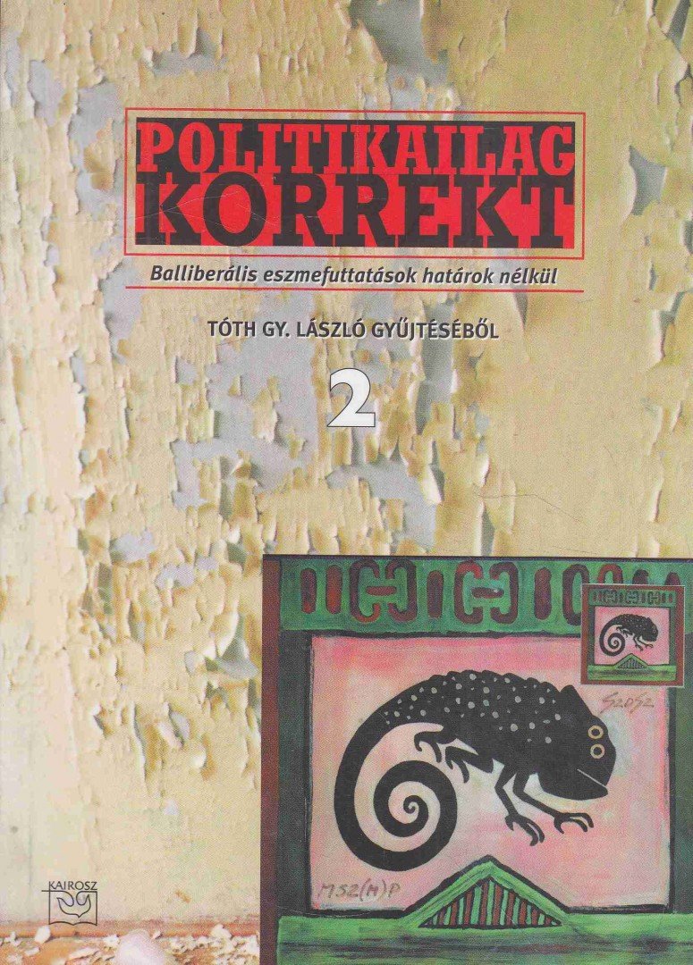 Tóth Gy. László - Politikailag korrekt 2. [antikvár]
