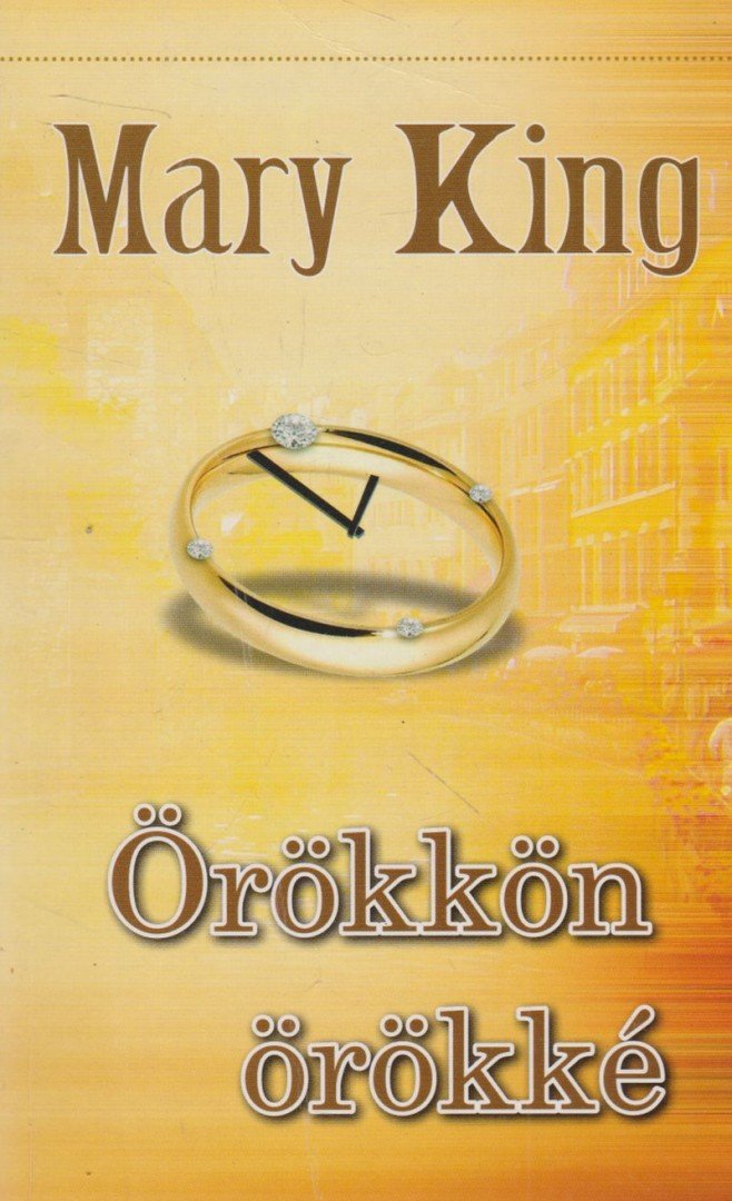 Mary King - Örökkön örökké [antikvár]