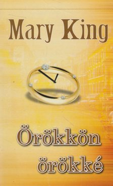 Mary King - Örökkön örökké [antikvár]