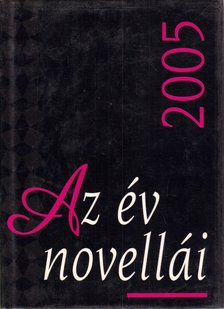 Biró Gergely - Az év novellái 2005 [antikvár]