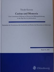 Katona Tünde - Caritas und Memoria [antikvár]