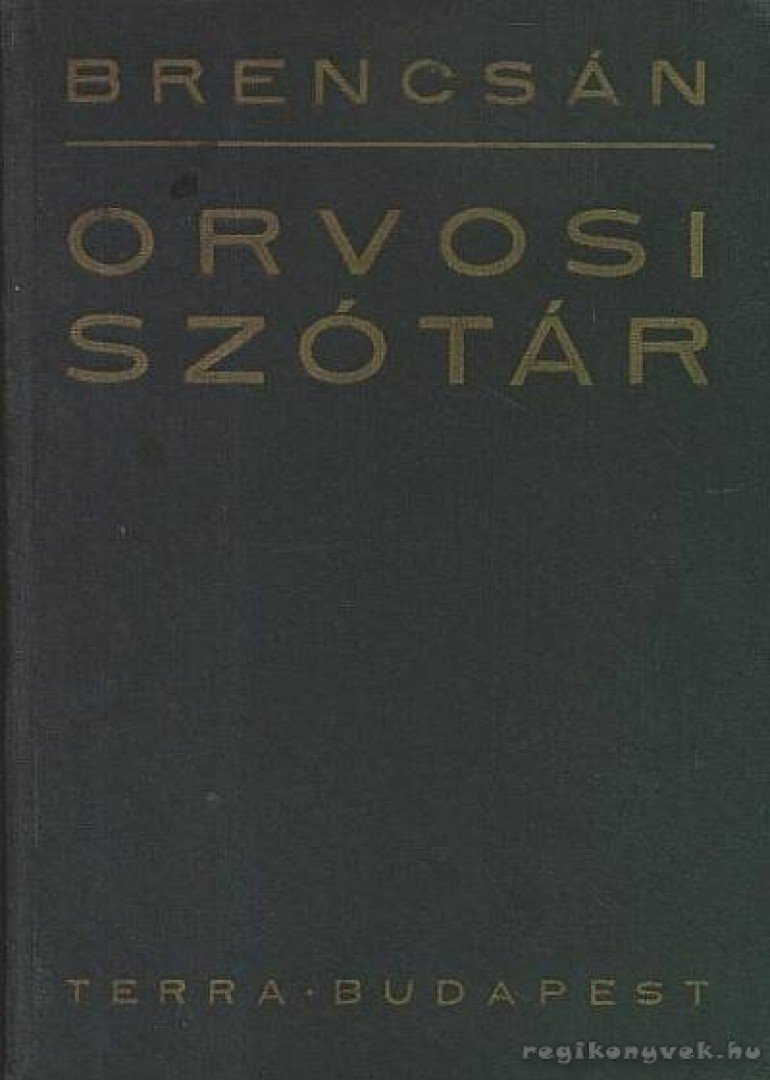 BRENCSÁN JÁNOS - Orvosi szótár [antikvár]
