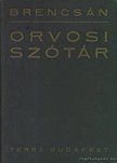 BRENCSÁN JÁNOS - Orvosi szótár [antikvár]