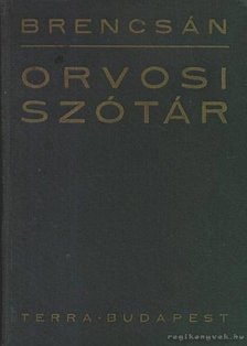 BRENCSÁN JÁNOS - Orvosi szótár [antikvár]