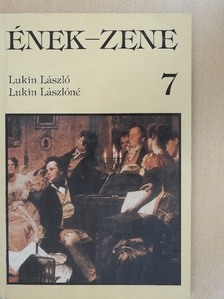 Lukin László - Ének-zene 7. [antikvár]