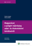 Völcsey Balázs dr. - Magyarázat a polgári eljárásjog adat- és titokvédelmi kérdéseiről [eKönyv: epub, mobi]
