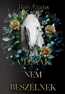 Holy Evans - A lovak nem beszélnek