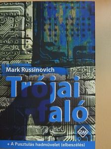 Mark Russinovich - Trójai faló/A Pusztulás hadművelet [antikvár]