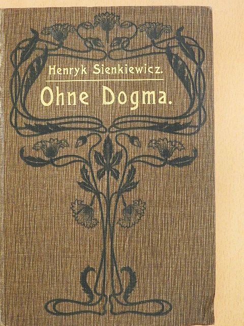 Henryk Sienkiewicz - Ohne Dogma (gótbetűs) [antikvár]