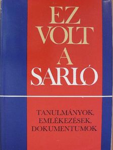 Balázs András - Ez volt a Sarló [antikvár]