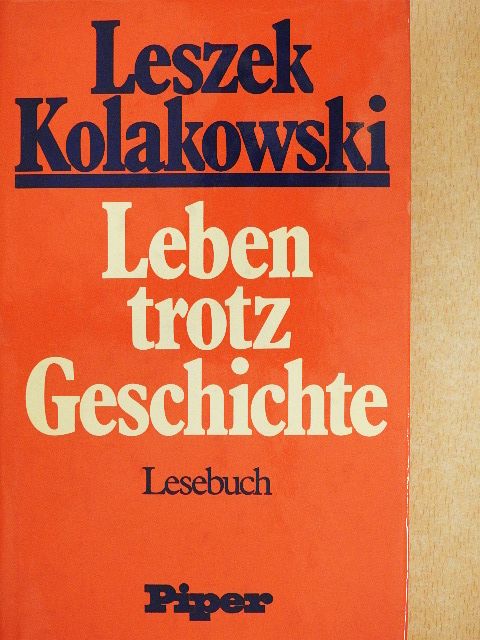 Leszek Kolakowski - Leben trotz Geschichte [antikvár]