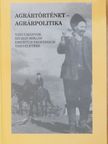 B. Kovács István - Agrártörténet - agrárpolitika [antikvár]