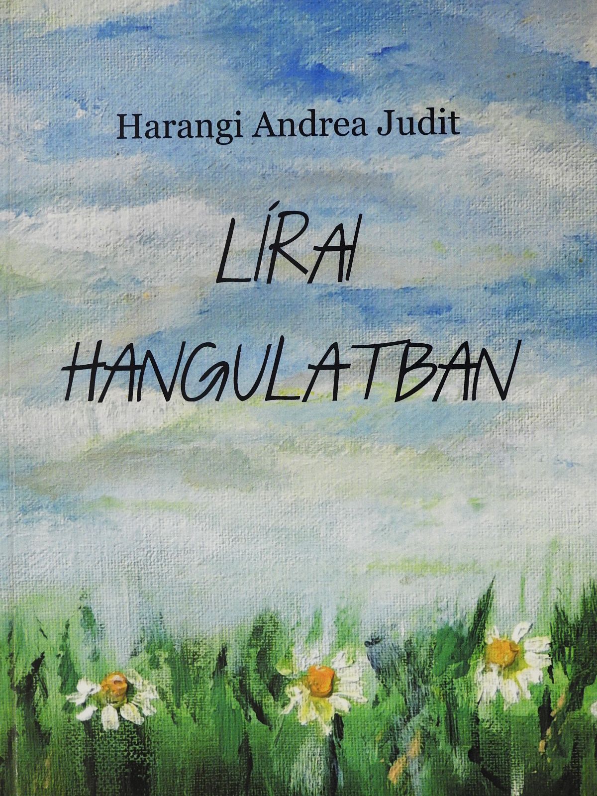 Harangi Andrea Judit - Lírai hangulatban (dedikált példány) [antikvár]