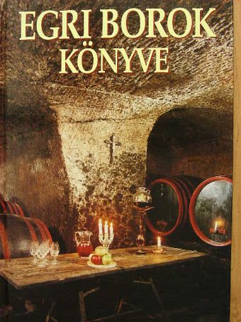 Dr. Antalóczi Lajos - Egri borok könyve [antikvár]