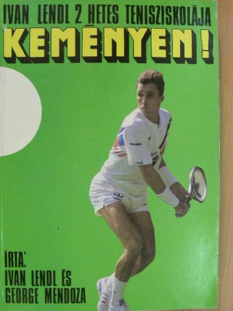 George Mendoza - Keményen! [antikvár]