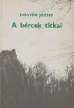 Hogyor József - A bércek titkai [antikvár]