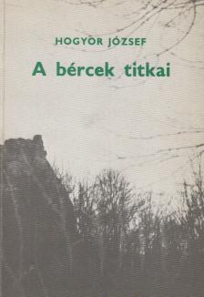 Hogyor József - A bércek titkai [antikvár]