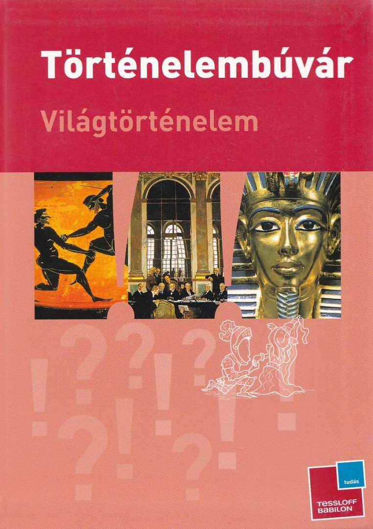 Rainer Köthe - Történelembúvár: Világtörténelem [antikvár]