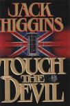 Jack Higgins - Touch The Devil [antikvár]