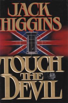 Jack Higgins - Touch The Devil [antikvár]