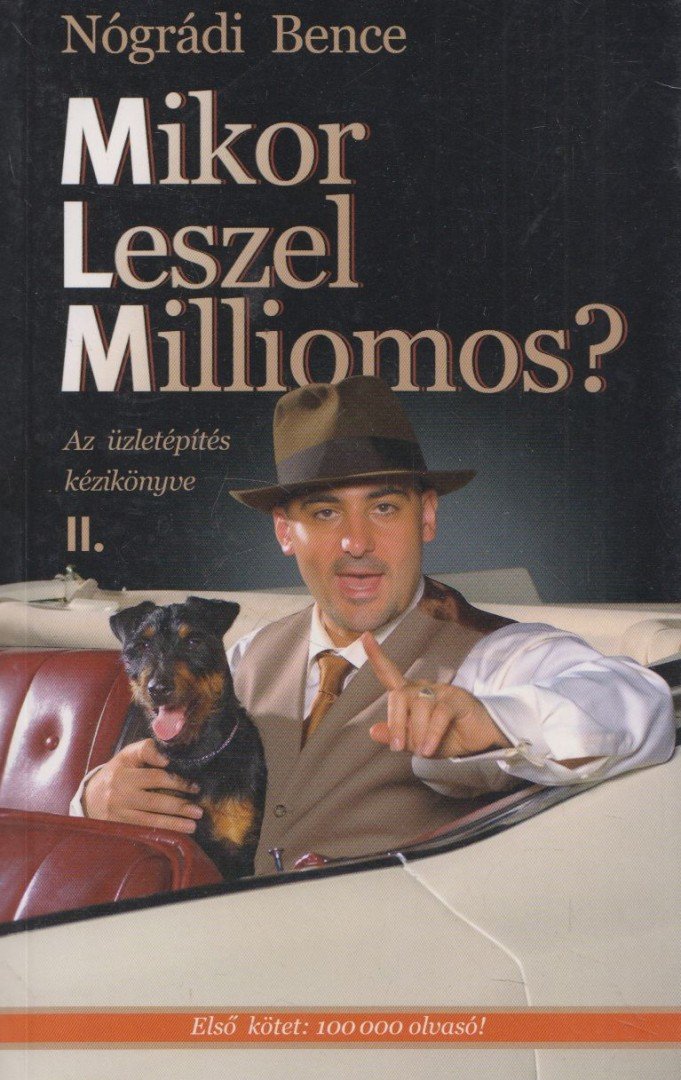 Nógrádi Bence - Mikor leszel milliomos? II. [antikvár]