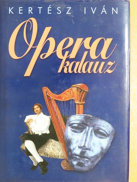 Kertész Iván - Operakalauz [antikvár]