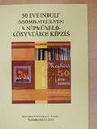 Gadányi Károly - 50 éve indult Szombathelyen a népművelő-könyvtáros képzés [antikvár]