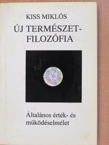 Kiss Miklós - Új természetfilozófia II. (dedikált példány) [antikvár]