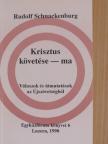 Rudolf Schnackenburg - Krisztus követése - ma [antikvár]
