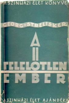 Strelisker, Georg - A felelőtlen ember [antikvár]