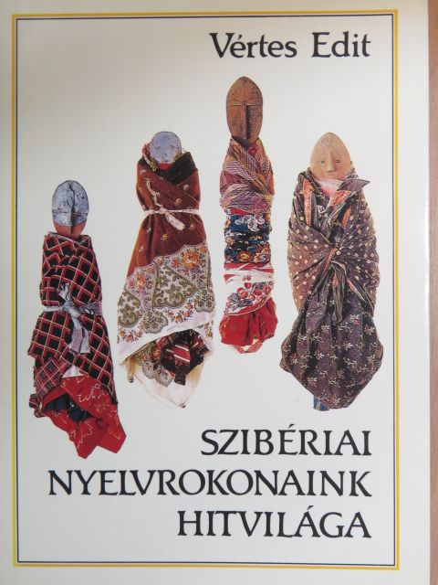 Vértes Edit - Szibériai nyelvrokonaink hitvilága [antikvár]