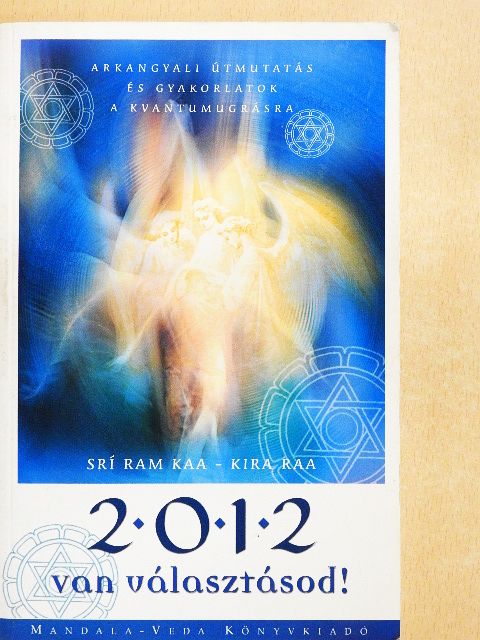 Kira Raa - 2012 Van választásod! [antikvár]