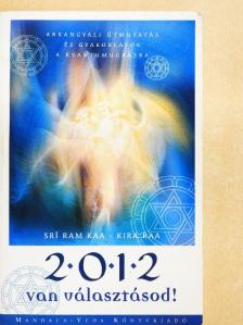 Kira Raa - 2012 Van választásod! [antikvár]