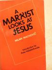 Milan Machovec - A Marxist Looks at Jesus [antikvár]